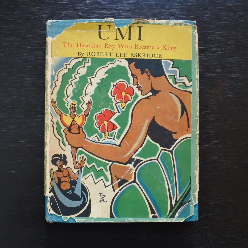 Vintage 1st Ed 1936 Umi The Hawaiian Boy Who Became A King Robert Lee Eskridge